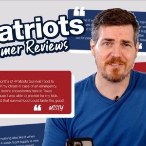 4Patriots Survival Food Reviews - Let’s Hear from YOU